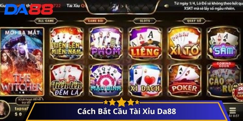 Cách Bắt Cầu Tài Xỉu Da88
