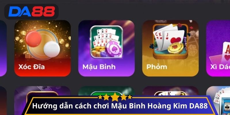 Cách chơi Mậu binh Hoàng Kim