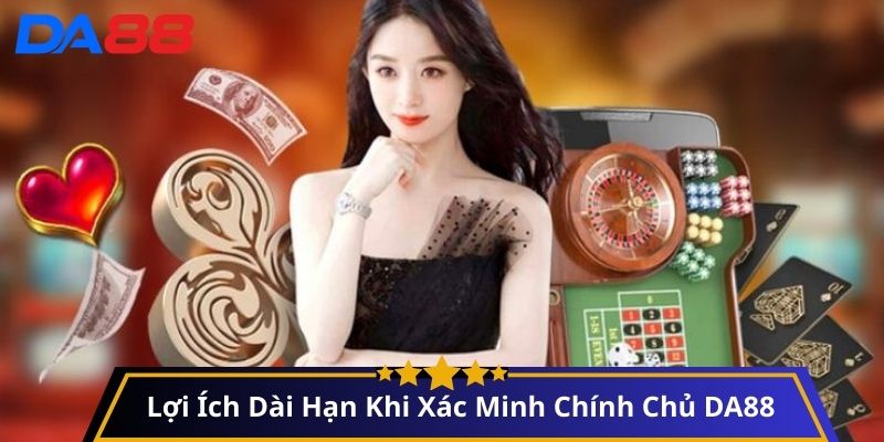 Cách Xác Minh Chính Chủ DA88