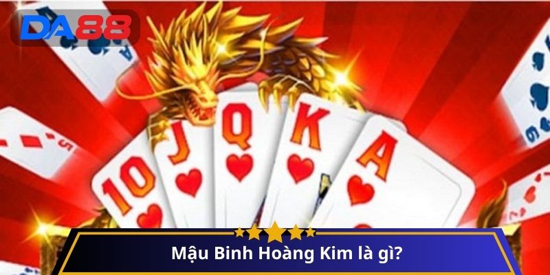 Cách chơi Mậu binh Hoàng Kim