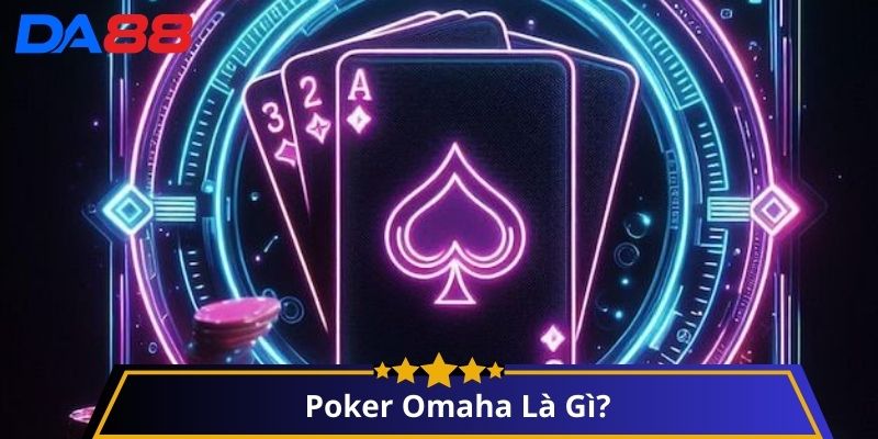 Cách Chơi bài Poker Omaha