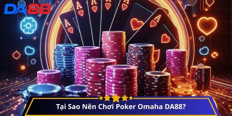 Cách Chơi bài Poker Omaha