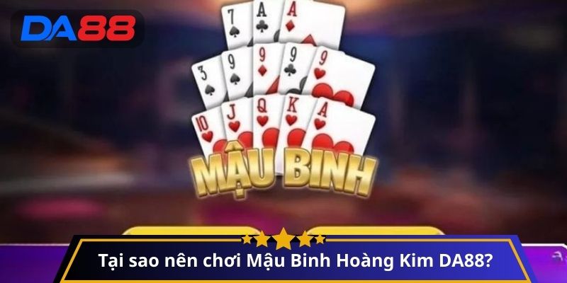 Cách chơi Mậu binh Hoàng Kim