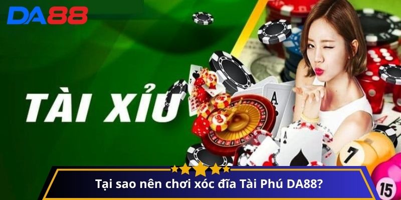 Cách chơi xóc đĩa Tài Phú